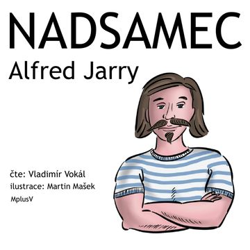 Nadsamec audiobook, Alfred Jarry
