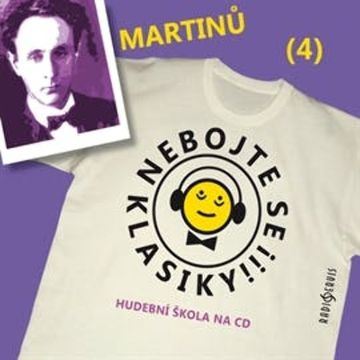 Nebojte se klasiky! Hudební škola 4 - Bohuslav Martinů audiobook