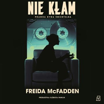 Nie kłam audiobook, Freida McFadden