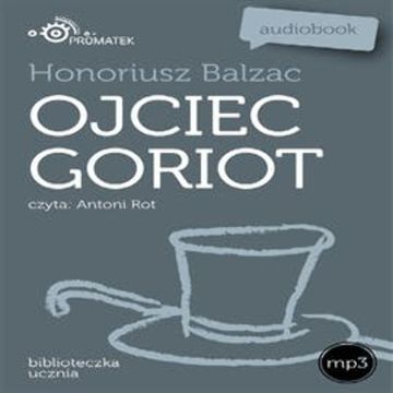 Ojciec Goriot audiobook, Honoriusz Balzac
