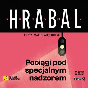 Pociągi pod specjalnym nadzorem audiobook, Bohumil Hrabal