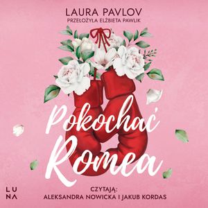 Pokochać Romea, Laura Pavlov