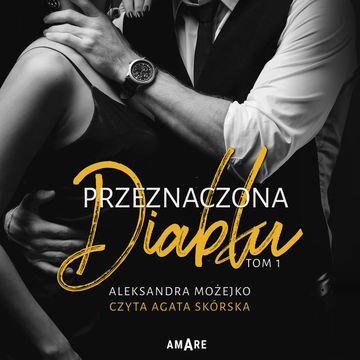 Przeznaczona diabłu - tom I audiobook, Aleksandra Możejko