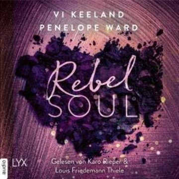 Rebel Soul - Rush-Serie, Teil 1 (Ungekürzt) audiobook, Penelope Ward, Vi Keeland