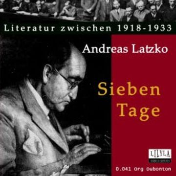 Sieben Tage audiobook, Andreas Latzko