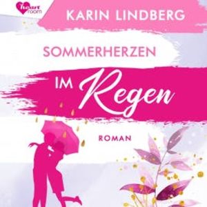 Sommerherzen im Regen, Karin Lindberg