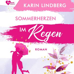 Sommerherzen im Regen, Karin Lindberg