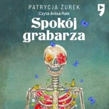 Spokój grabarza audiobook, Patrycja Żurek