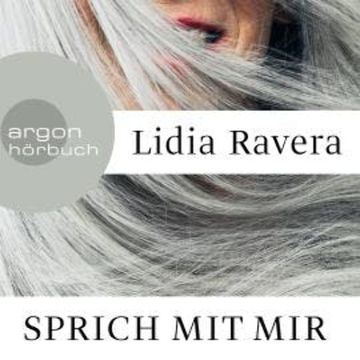 Sprich mit mir (Ungekürzte Lesung) audiobook, Lidia Ravera
