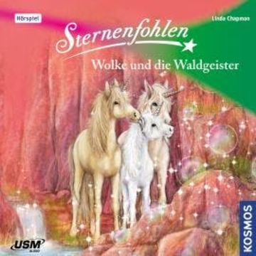Sternenfohlen, Teil 16: Wolke und die Waldgeister audiobook, Linda Chapman