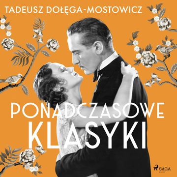 Tadeusz Dołęga-Mostowicz: Ponadczasowe klasyki audiobook, Tadeusz Dołęga-Mostowicz