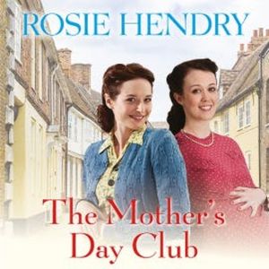 The Mother's Day Club, Rosie Hendry
