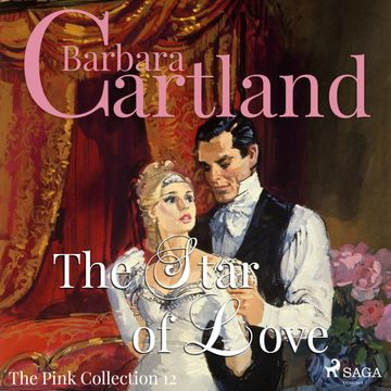 The Star of Love (The Pink Collection 12) audiobook, Barbara Cartland