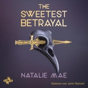 The Sweetest Betrayal (The Kinder Poison 3), Natalie Mae