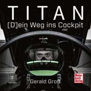 Titan - (D)ein Weg ins Cockpit (Ungekürzt), Gerald Groß