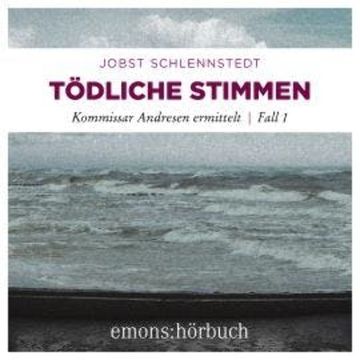 Tödliche Stimmen - Kommissar Andresen ermittelt, Fall 1 (Ungekürzt) audiobook, Jobst Schlennstedt