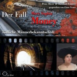 Tödliche Männerbekanntschaft - Der Fall Mary Sophia Money, Peter Hiess