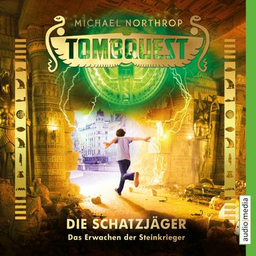 Tombquest - Die Schatzjäger. Das Erwachen der Steinkrieger audiobook, Michael Northrop