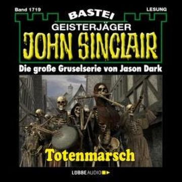Totenmarsch (1. Teil) - John Sinclair, Band 1719 (Ungekürzt) audiobook, Jason Dark