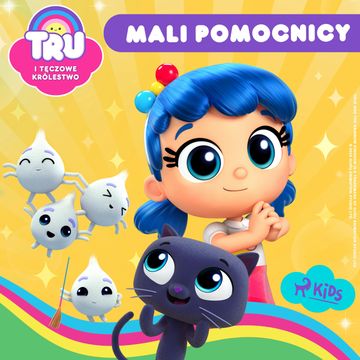 Tru i Tęczowe Królestwo: Mali pomocnicy audiobook, Guru Studio