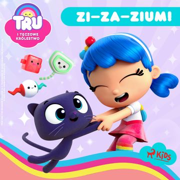 Tru i Tęczowe Królestwo: Zi–za–zium! audiobook, Guru Studio