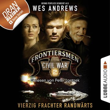 Vierzig Frachter randwärts (Frontiersmen: Civil War 2) audiobook, Bernd Perplies, Wes Andrews