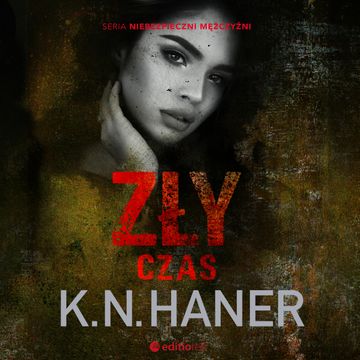Zły czas audiobook, K. N. Haner