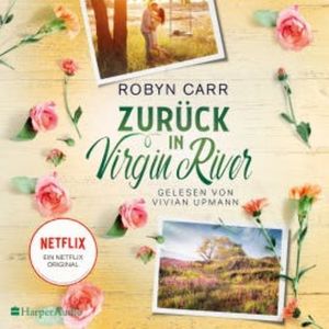 Zurück in Virgin River (ungekürzt), Robyn Carr
