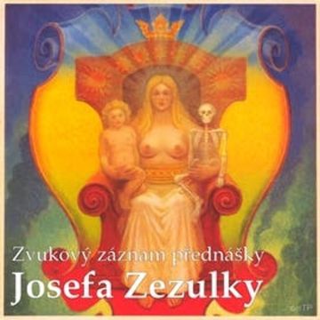 Zvukový záznam přednášky Josefa Zezulky audiobook, Josef Zezulka