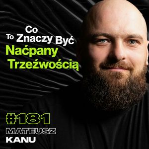 #181 Kula w Łeb Za Tatuaże Yakuzy, Czy Pasja Może Znaleźć Ciebie? Tatuaż Japoński - ft. Mateusz Kanu, Przemek Górczyk