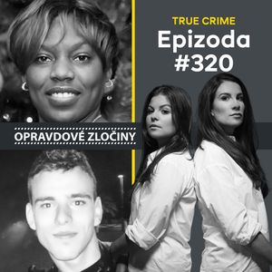 #320 - Nikki McPhatter & Luca Varani, Lucie Bechynková a Barbora Krčmová