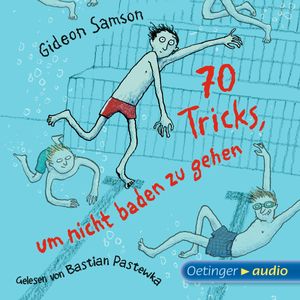 70 Tricks, um nicht baden zu gehen, Gideon Samson