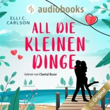 All die kleinen Dinge audiobook, Elli C. Carlson