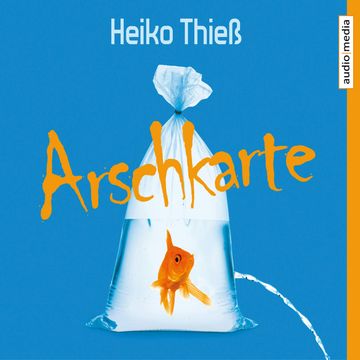 Arschkarte audiobook, Heiko Thieß