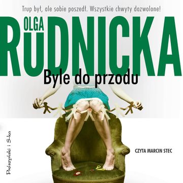 Byle do przodu audiobook, Olga Rudnicka