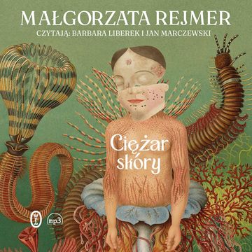 Ciężar skóry audiobook, Małgorzata Rejmer