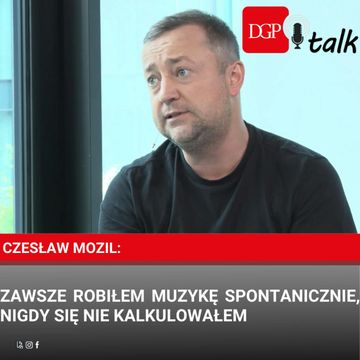 Czesław Mozil: Zawsze robiłem muzykę spontanicznie, nigdy nie kalkulowałem audiobook, Dziennik Gazeta Prawna