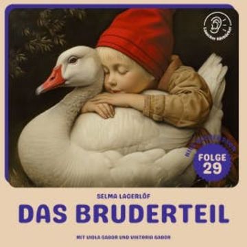 Das Bruderteil (Nils Holgersson, Folge 29) audiobook, Selma Lagerlöf