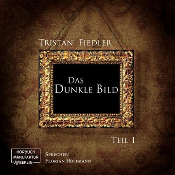 Das dunkle Teil 1 audiobook, Tristan Fiedler.