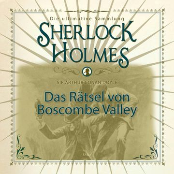 Das Rätsel von Boscombe Valley (Sherlock Holmes - Die ultimative Sammlung) audiobook, Sir Arthur Conan Doyle.