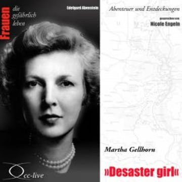 Desaster Girl - Martha Gellhorn audiobook, Edelgard Abenstein