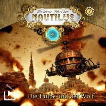 Die letzte Fahrt der Nautilus 7 – Die Taube und der Wolf audiobook, N.N.