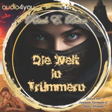Die Welt in Trümmern audiobook, Risah E. Baca