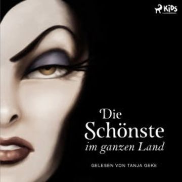 Disney Villains 1: Die Schönste im ganzen Land audiobook, Serena Valentino