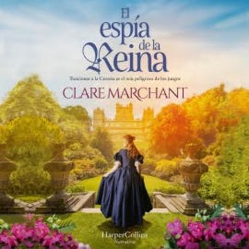 El espía de la reina audiobook, Clare Marchant