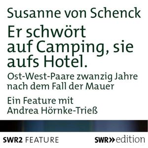 Er schwört auf Camping, sie aufs Hotel, Susanne von Schenck