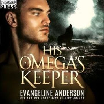 His Omega's Keeper (Unabridged) audiobook, Evangeline Anderson
