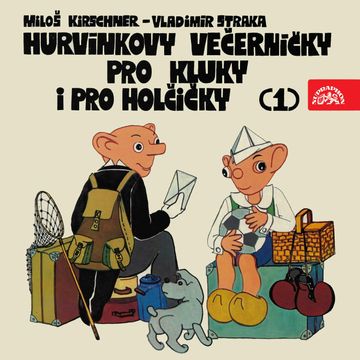 Hurvínkovy večerníčky pro kluky a pro holčičky 1 audiobook, Miloš Kirschner, Vladimír Straka