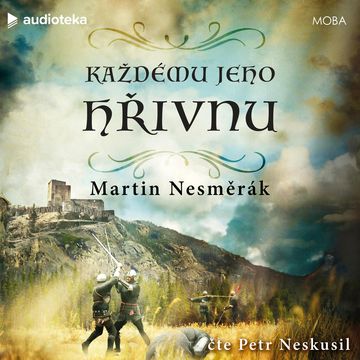 Každému jeho hřivnu audiobook, Martin Nesměrák