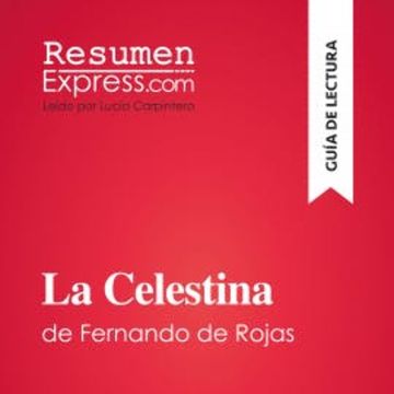 La Celestina de Fernando de Rojas (Guía de lectura) audiobook, ResumenExpress